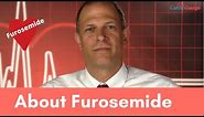 Furosemide Explained: Uses and Side Effects.