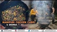 BEST Manipuri Style Chicken Curry YEN THONGBA & EROMBA with dried fish Ngari I Chicken Feet + Kaleja