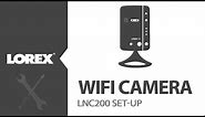 How to set up wireless wi-fi HD network camera - Lorex LNC200 Series