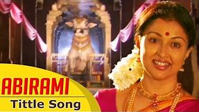 Abirami - Title Song | Gautami Tadimalla | Kalpana | Kalaignar TV