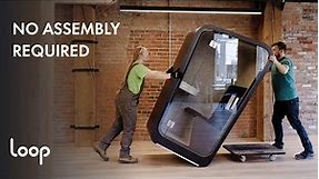 No Assembly Required – Loop Solo Office Pod