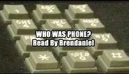 WHO WAS PHONE?