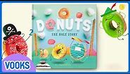Donuts, The Hole Story! | Kids Book Read Aloud | Vooks Storytime