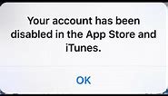 iphone say your account has been disabled in the app store and itunes