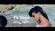 Antón Philips Te Soñé Video Oficial