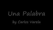 Carlos Varela - Una Palabra with lyrics and translation