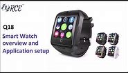 Q18 Smart Watch Overview and Application Setup