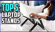 Top 5 Best Laptop Stands For Bed in 2020 Reviews