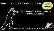 108 Wu Style Traditional Form TUTORIAL - Movements 10 - 14