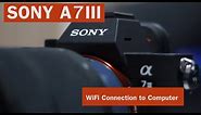 SONY A7iii Settings WiFi Connection to Computer