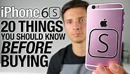 iPhone 6S - 20 Things You Should Know Before Buying
