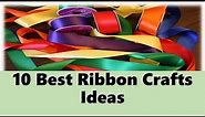 10 Best Ribbon Crafts Ideas | Easy Ribbon Crafts | DIY Ribbon Craft.