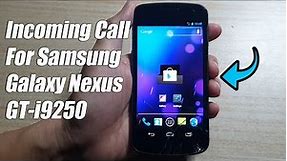 Incoming Call For Samsung Galaxy Nexus GT-i9250