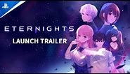 Eternights - Launch Trailer | PS5 & PS4 Games
