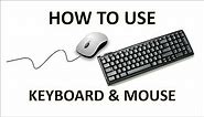 Computer Fundamentals - The Keyboard and Mouse - Learn How To Use a PC - Tips & Tricks for Beginners