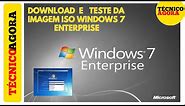 Download Windows 7 Enterprise e teste da imagem ISO.
