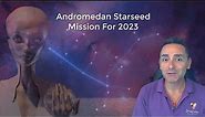 Andromedan Starseed Mission (2023)
