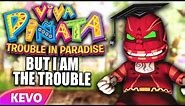 Viva Pinata: Trouble in Paradise but I am the trouble