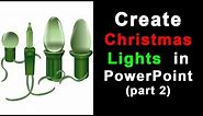 Creating Christmas Lights Clip-art in PowerPoint (part 2)