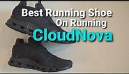 On Running CLOUDNOVA Best Running Workout Tech Shoe Unboxing Review Cloudswift Cloud X