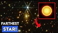 NASA Confirmed The Farthest Star in the Universe!