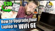 How to Upgrade Your Laptop to WiFi 6E for $30