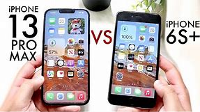 iPhone 13 Pro Max Vs iPhone 6S+! (Comparison) (Review)