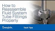How to Reassemble Fluid System Tube Fittings Properly