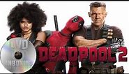 Deadpool 2 - DVD Unboxing/Review