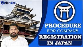 Procedure for Company Registration in Japan | Register a Startup | Steps & Advantages | Enterslice