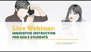 Innovative Instruction For GenZ Students