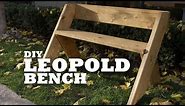 DIY Leopold Bench
