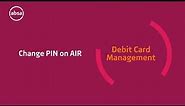 Absa Debit Card Management - Change Pin on AIR