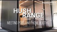 Hush Meeting Pods & Booths at HuntOffice™