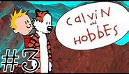Calvin and Hobbes (The Web Series) Episode 3