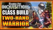 Dragon Age Inquisition - Class Build - Two-Hand Warrior Guide