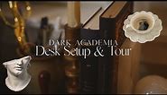 Desk Setup & Tour || Dark Academia