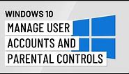 Windows 10: Managing User Accounts and Parental Controls