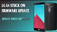 lg g4 stuck on firmware update | how to fix lg g4 firmware update