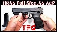 HK45 "Full-Size" .45 ACP - TheFirearmGuy