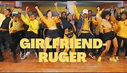Girlfriend - Ruger || Official Dance class Choreography by Kendi.Q