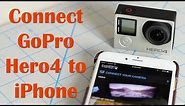 How to Connect GoPro Hero4 to your iPhone using GoPro App