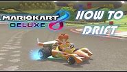 Mario Kart 8 Deluxe - How To Drift