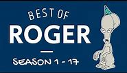 Best of Roger (Season 1-17) - American Dad