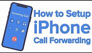 How to set up call forwarding on iPhone