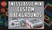 SNES Classic Mini - How to upload custom backgrounds!