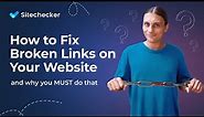 How to Fix Broken Links (404 Errors) on Any Website? [Broken Link Checker]