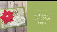8 Ways to use Velvet Paper