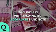 What India’s Removal of 2,000 Rupee Notes Means for the Economy