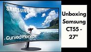 Samsung CT55 27" - Curved Monitor with Optimal Curvature 1000R (Unboxing)